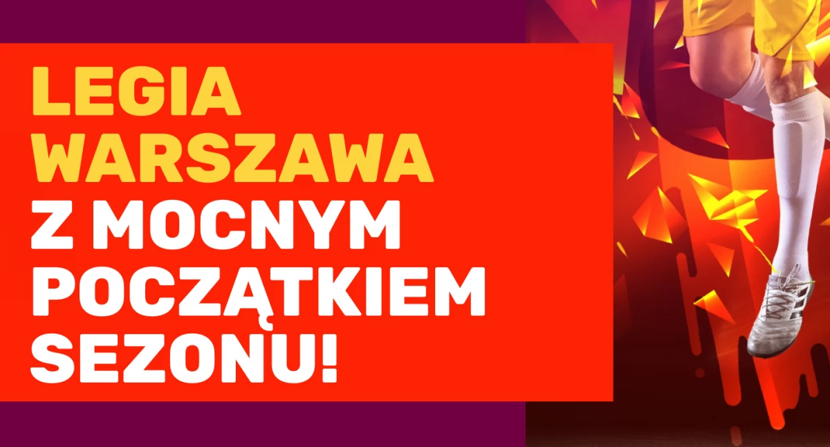 Artykuł zewnętrzny, Legia Warszawa mocnym początkiem sezonu! - zdjęcie, fotografia