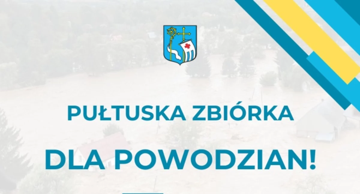 WIADOMOŚCI Z URZĘDU MIEJSKIEGO W PUŁTUSKU, Pułtuska Zbiórka powodzian! - zdjęcie, fotografia