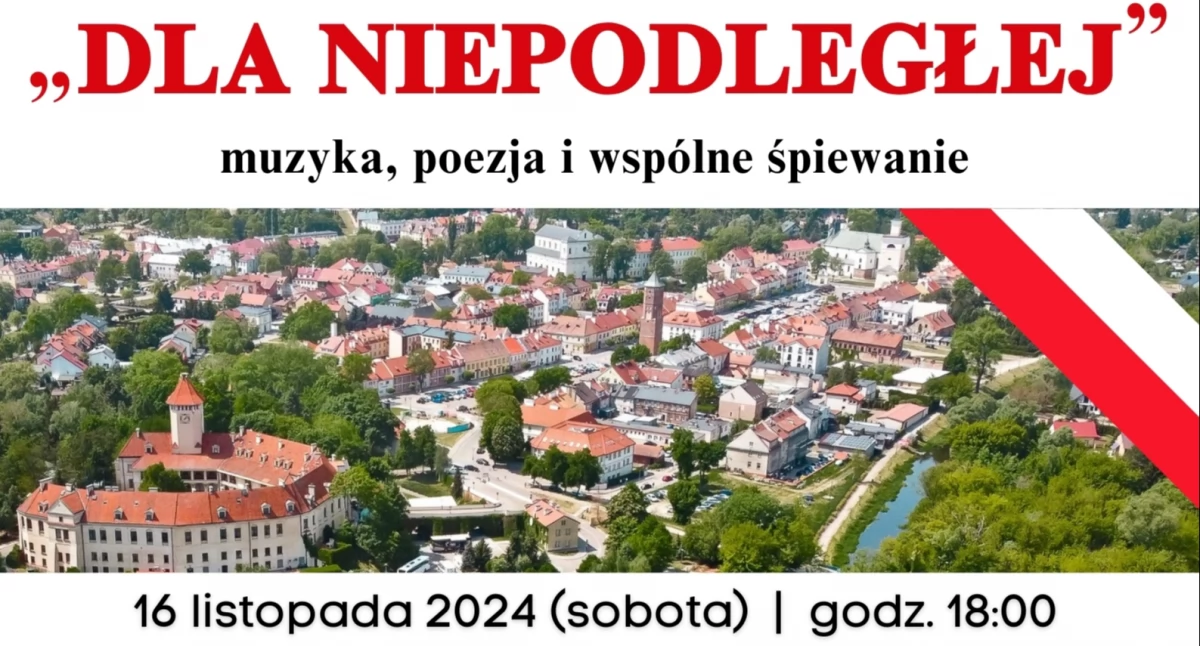 WIADOMOŚCI ZE STAROSTWA POWIATOWEGO, „Dla Niepodległej” zaproszenie patriotyczne wydarzenie muzyczne - zdjęcie, fotografia