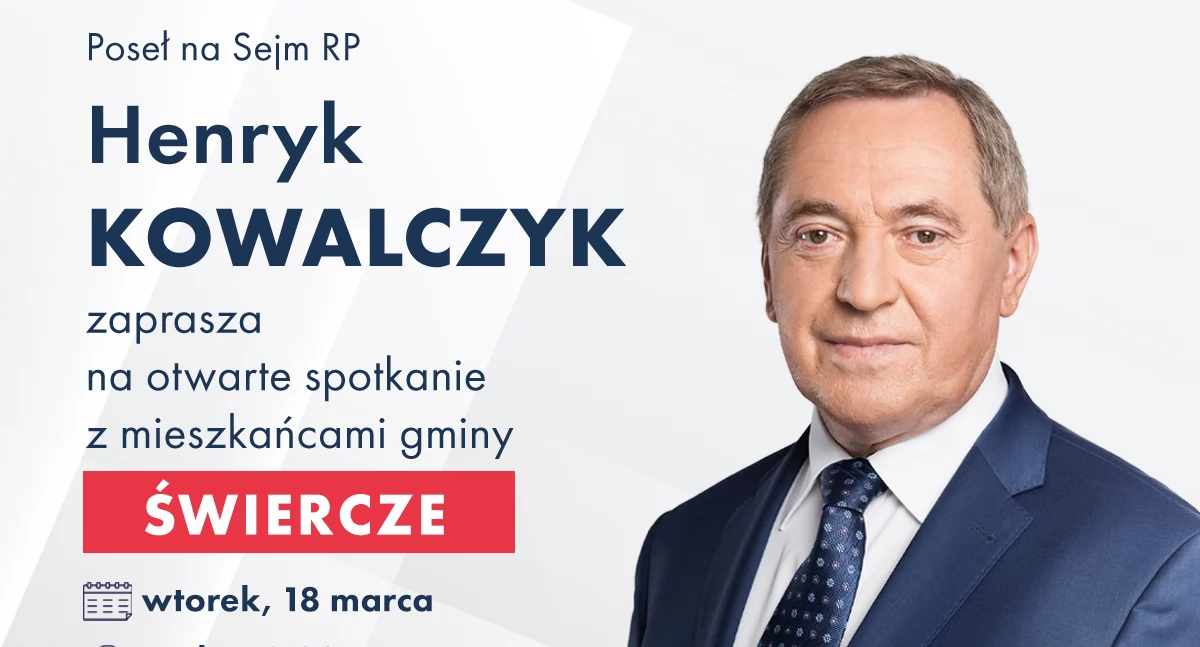 W polityce, Poseł Henryk Kowalczyk zaprasza otwarte spotkanie Świerczach - zdjęcie, fotografia