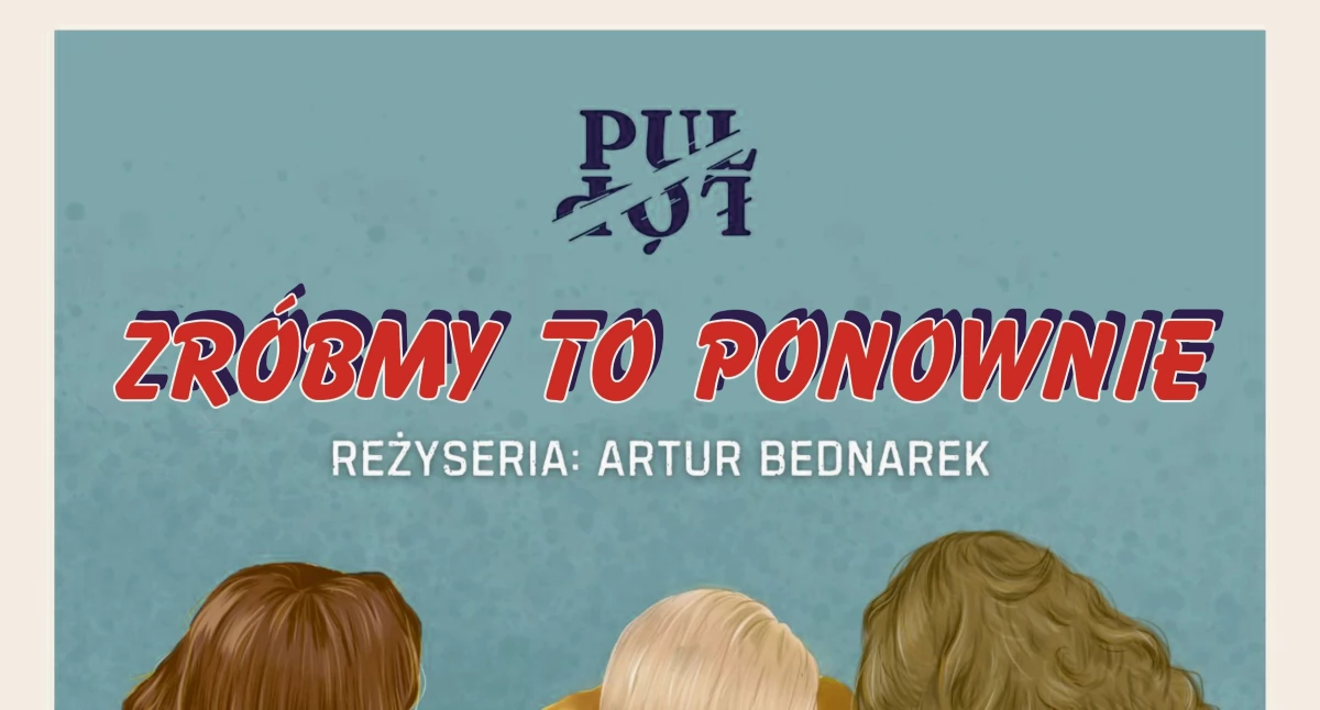 Konkursy , Spektakl „Zróbmy ponownie” czwartek! wygrania bilety! - zdjęcie, fotografia