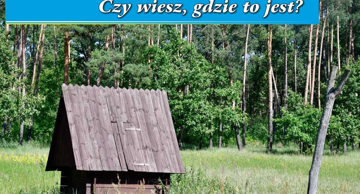 Czy wiesz, gdzie to jest ? Weekendowy konkurs