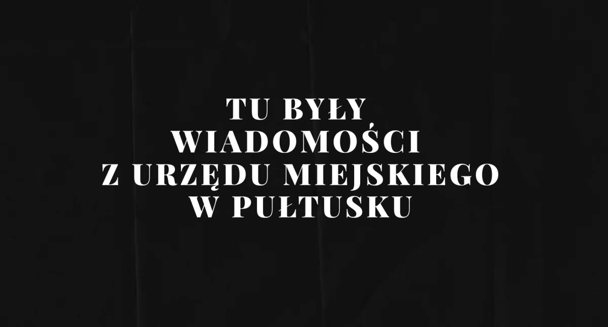 WIADOMOŚCI Z URZĘDU MIEJSKIEGO W PUŁTUSKU, 00000 - zdjęcie, fotografia