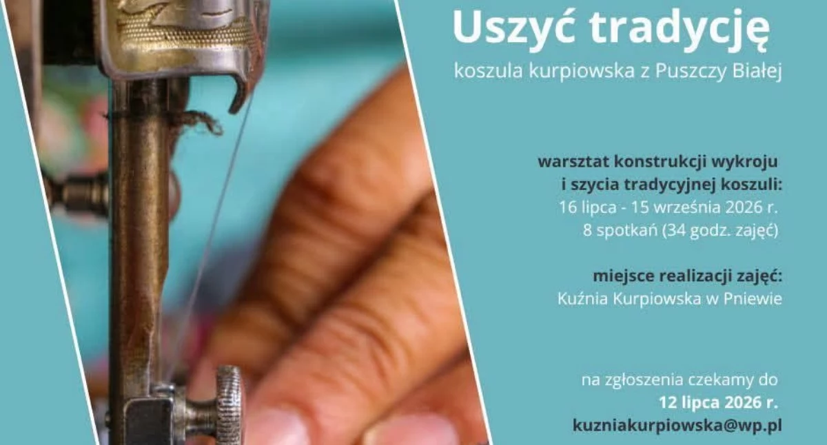 Warsztaty „Uszyć tradycję” w Pniewie. Stwórz własną koszulę kurpiowską