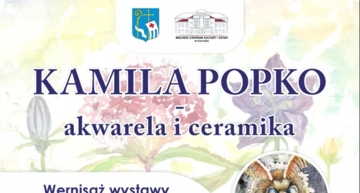 „Akwarela i ceramika”. Wystawa prac Kamili Popko w pułtuskiej Galerii MCKiS