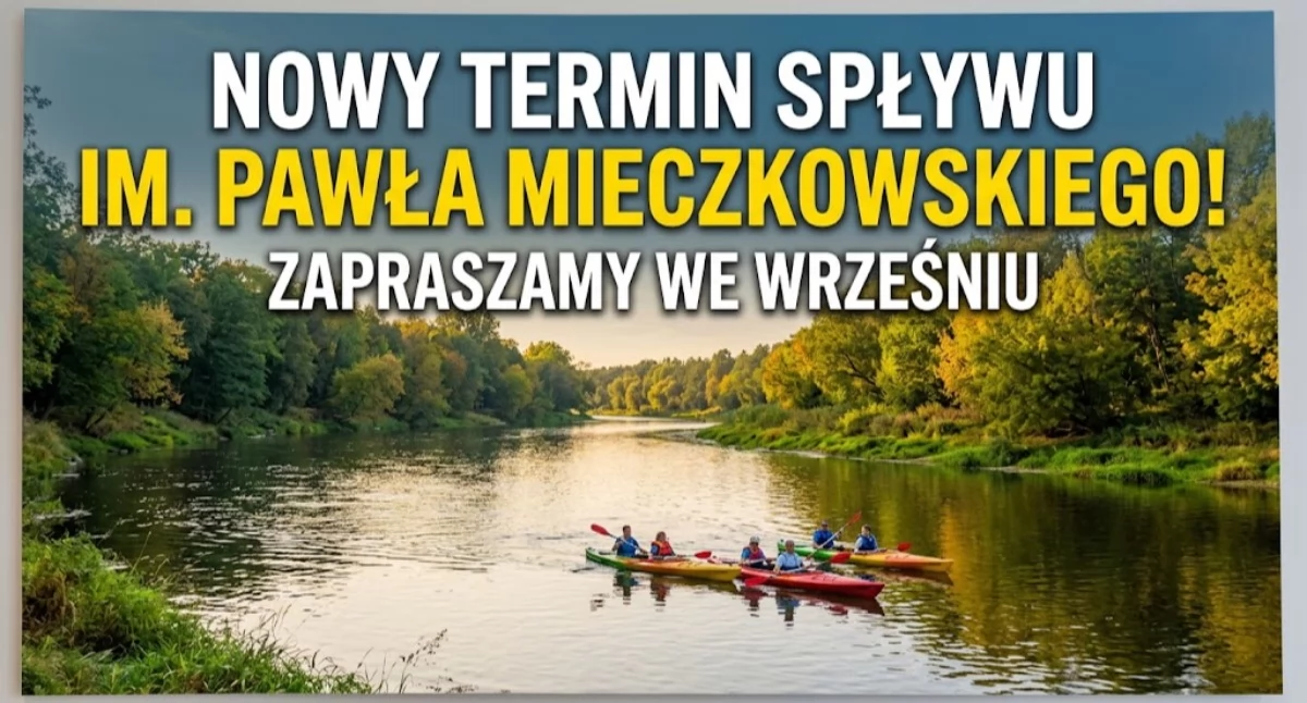 Nowy termin Spływu im. Pawła Mieczkowskiego! Zapraszamy we wrześniu