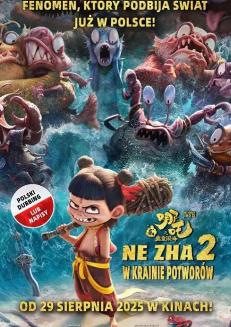 NE ZHA 2: W KRAINIE POTWORÓW Kino Narew  Pułtusk 2025-11-03