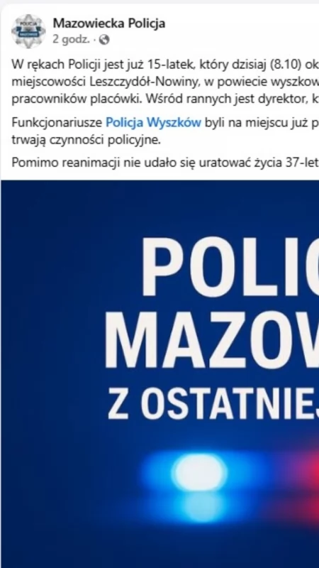 Atak w szkole pod Wyszkowem. Nie żyje jedna z pracownic, 15-letni napastnik zatrzymany. Oficjalny komunikat policji