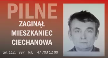 Zaginął mieszkaniec Ciechanowa