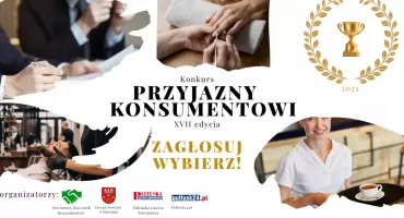 Konsumenci wybierają po raz siedemnasty! - Konkurs „Przyjazny Konsumentowi” 2025