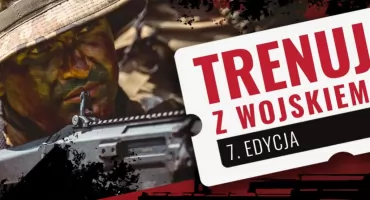 Trenuj z wojskiem 7 - szkolenia dla wszystkich chętnych już w październiku!