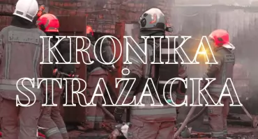 Pożary, poparzenia i wypadki - kronika strażacka