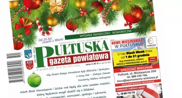 Świąteczno-noworoczny numer Pułtuskiej Gazety Powiatowej już od dziś w sprzedaży!