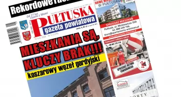 W 5 numerze Pułtuskiej Gazety Powiatowej
