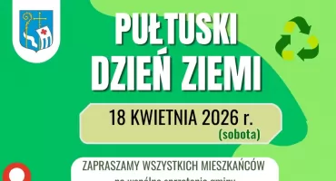  Pułtuski Dzień Ziemi już jutro! Bądźcie koniecznie!