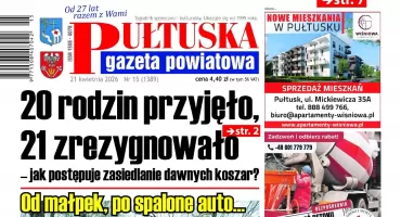 Już jutro 15. numer Pułtuskiej Gazety Powiatowej w 2026 r. A w nim…