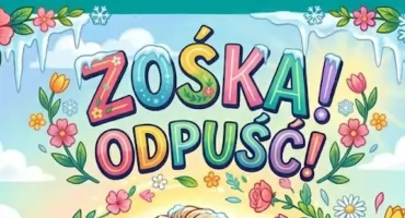 Zośka! Odpuść!