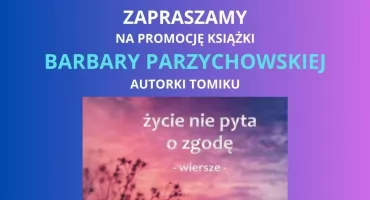 To będzie wyjątkowe spotkanie - promocja tomiku wierszy Barbary Parzychowskiej
