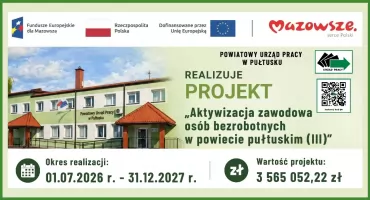 Urząd Pracy w Pułtusku REALIZUJE PROJKET „Aktywizacja zawodowa osób bezrobotnych w powiecie pułtuskim (III)
