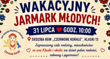 Szykujcie się na WIELKI WAKACYJNY JARMARK MŁODYCH u Czerwonych Korali!