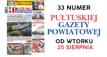 W 33 numerze Pułtuskiej Gazety Powiatowej