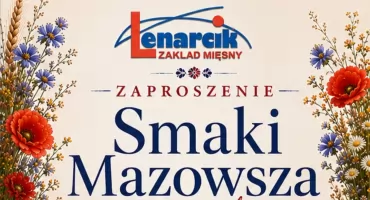  „Smaki Mazowsza z Lenarcikiem”. Wyjątkowy projekt dla Kół Gospodyń Wiejskich i zapowiedź Mazowieckiej Księgi Smaków