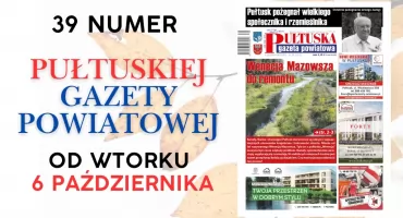W 39 numerze Pułtuskiej Gazety Powiatowej